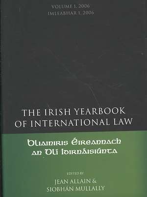 The Irish Yearbook of International Law: Volume 1 2006 de Jean Allain