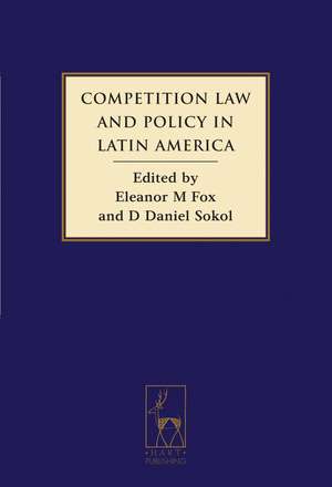 Competition Law and Policy in Latin America de Eleanor Fox