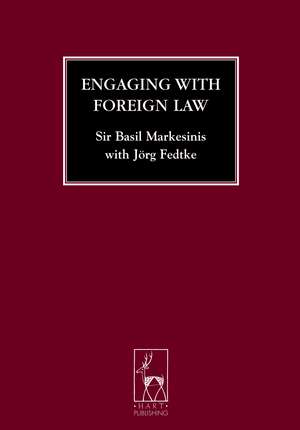 Engaging with Foreign Law de Basil S Markesinis