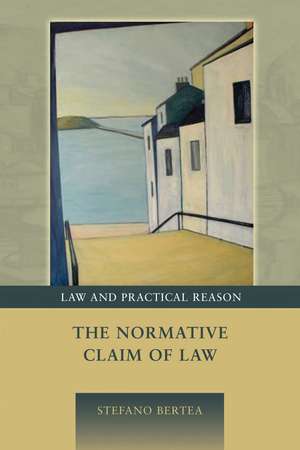 The Normative Claim of Law de Stefano Bertea