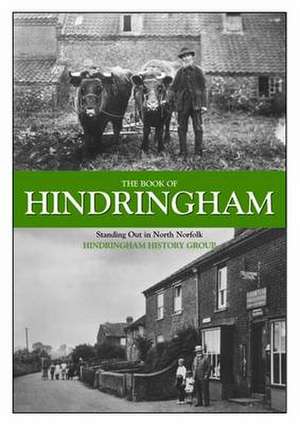 The Book of Hindringham de Hindringham History Group