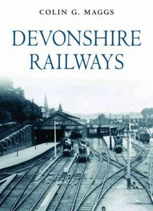 Devonshire Railways de Colin G. Maggs