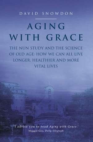 Aging with Grace de David Snowdon