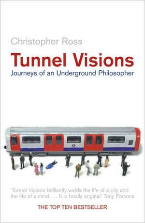 Tunnel Visions de Christopher Ross