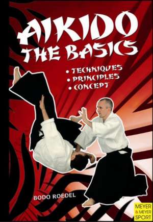 Aikido - The Basics de Bodo Roedel