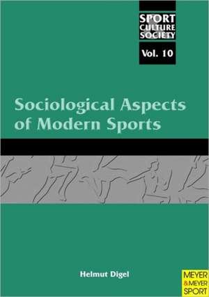 Sociological Aspects of Modern Sports de Helmut Digel