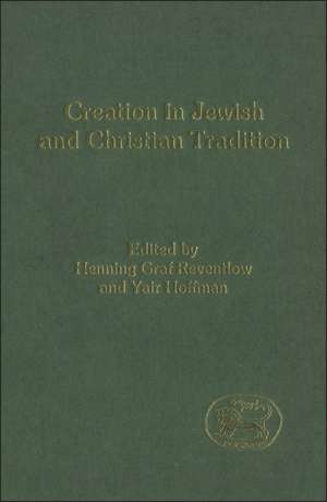 Creation in Jewish and Christian Tradition de Henning Graf Reventlow