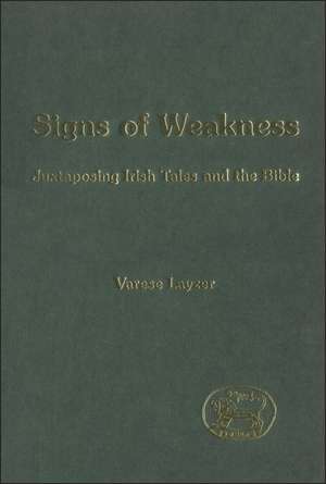 Signs of Weakness: Juxtaposing Irish Tales and the Bible de Dr Varese Layzer