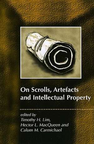 On Scrolls, Artefacts and Intellectual Property de Timothy Lim