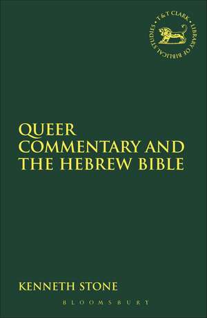 Queer Commentary and the Hebrew Bible de Kenneth Stone