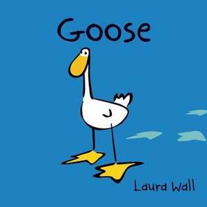 Wall, L: Goose