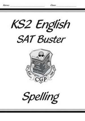 KS2 English SAT Buster: Spelling - Book 1 (for the 2025 tests) de Cgp Books