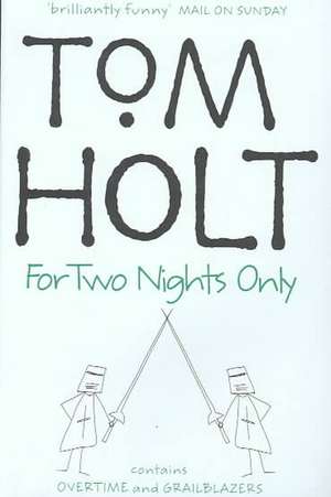 For Two Nights Only de Tom Holt