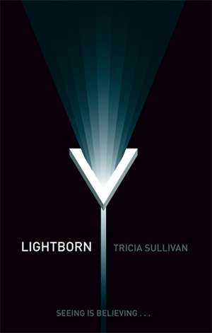 Lightborn de Tricia Sullivan