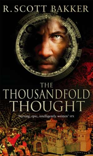 The Thousandfold Thought de R. Scott Bakker