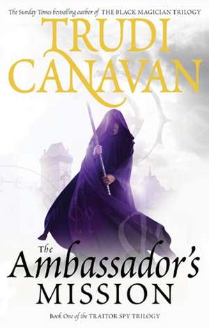 The Traitor Spy Trilogy 1/ The Ambassador's Mission de Trudi Canavan