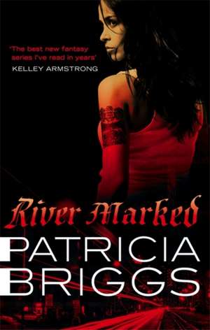 River Marked de Patricia Briggs