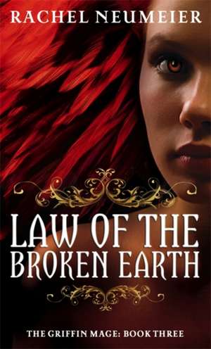 Neumeier, R: Law Of The Broken Earth de Rachel Neumeier