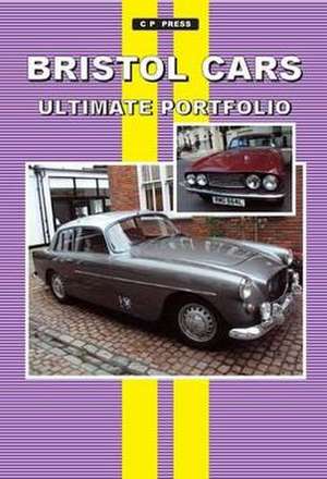 Bristol Cars Ultimate Portfolio de Colin Pitt