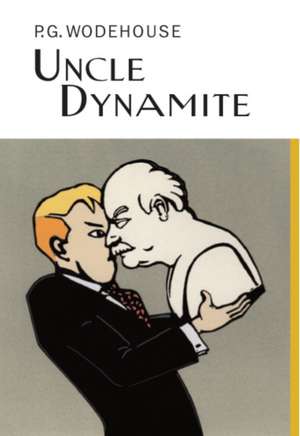 Uncle Dynamite de P. G. Wodehouse