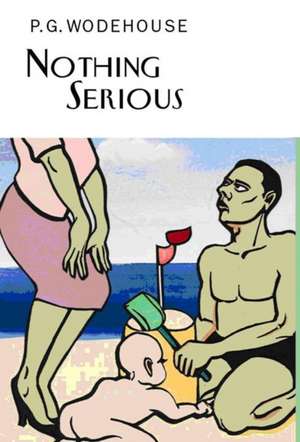 Nothing Serious de P. G. Wodehouse