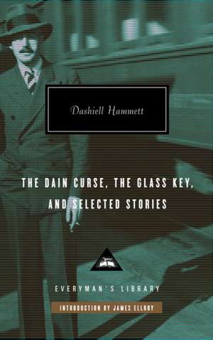 The Dain Curse, The Glass Key, and Selected Stories de Dashiell Hammett