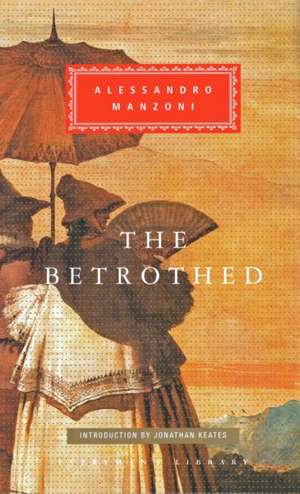 Manzoni, A: Betrothed de Alessandro Manzoni