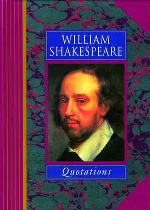 William Shakespeare Quotations de William Shakespeare