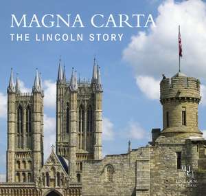 Minster, L: Magna Carta: The Lincoln Story de Lincoln Minster