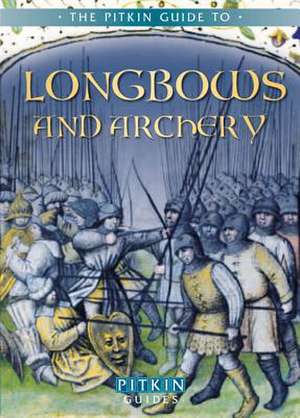 Longbows and Archery de Brian Williams