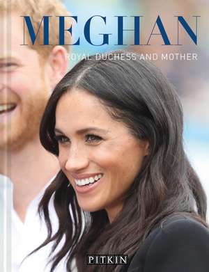 Meghan: Royal Duchess and Mother de Halima Sadat