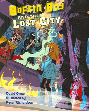 Boffin Boy and the Lost City de Orme David