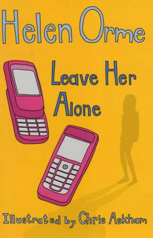 Leave Her Alone de Orme Helen