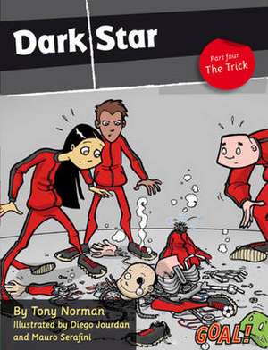 Dark Star Part 4; The Trick de Norman Tony