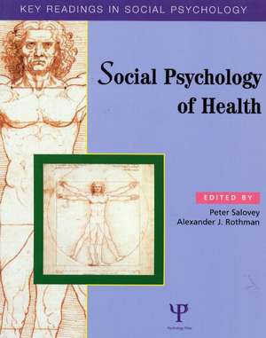 Social Psychology of Health: Key Readings de Peter Salovey