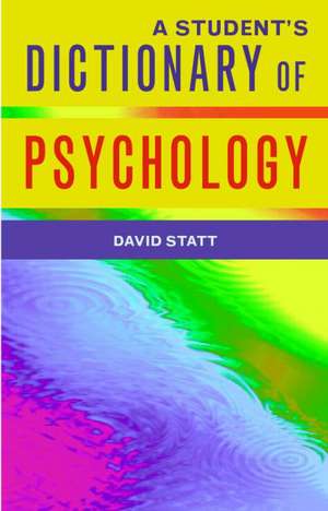 A Student's Dictionary of Psychology de David A. Statt