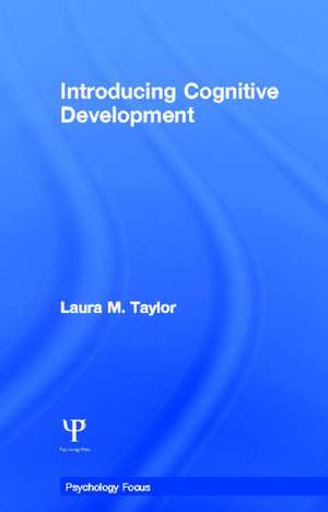 Introducing Cognitive Development de Laura Taylor