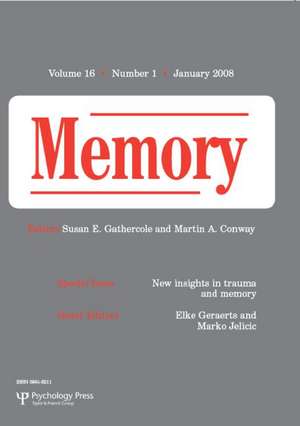 New Insights in Trauma and Memory: A Special Issue of Memory de Elke Geraerts