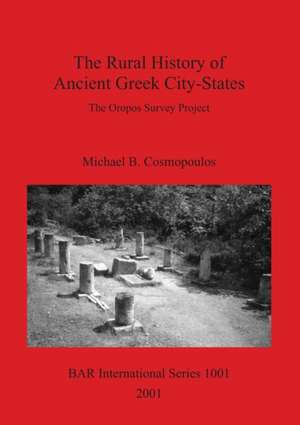 The Rural History of Ancient Greek City-States de Michael B. Cosmopoulos