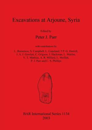 Excavations at Arjourne, Syria de Peter J. Parr