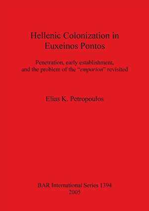 Hellenic Colonization in Euxeinos Pontos de E. K. Petropoulos