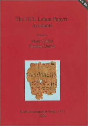 The UCL Lahun Papyri: Accounts [With CDROM] de Mark Collier