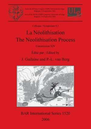 La Néolithisation / The Neolithisation Process de P. -L. van Berg