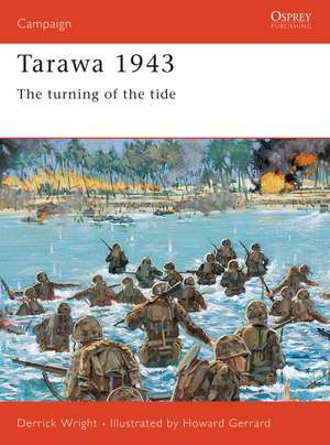 Tarawa 1943: The turning of the tide de Derrick Wright