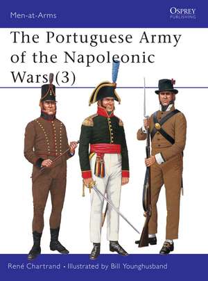 The Portuguese Army of the Napoleonic Wars (3) de René Chartrand