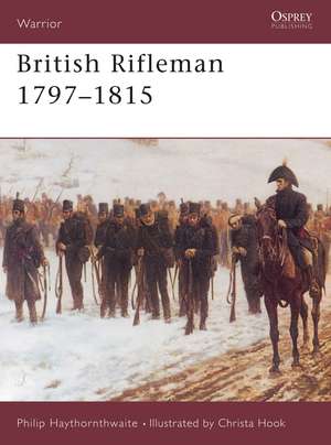 British Rifleman 1797–1815 de Philip Haythornthwaite