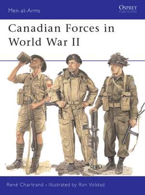 Canadian Forces in World War II de René Chartrand