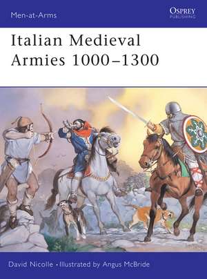 Italian Medieval Armies 1000–1300 de Dr David Nicolle