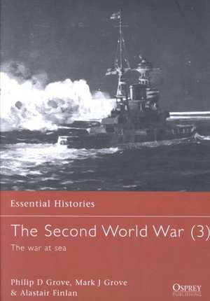 The Second World War (3): The war at sea de Alastair Finlan