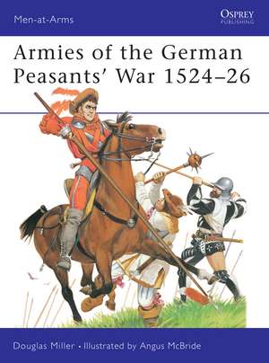 Armies of the German Peasants' War 1524–26 de Douglas Miller